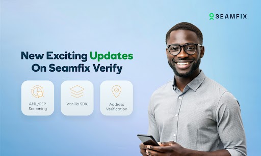 Seamfix Verify Updates